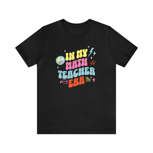 Math Teacher Shirt, In My Math Teacher Era Tshirt, Groovy Retro Teacher Tee