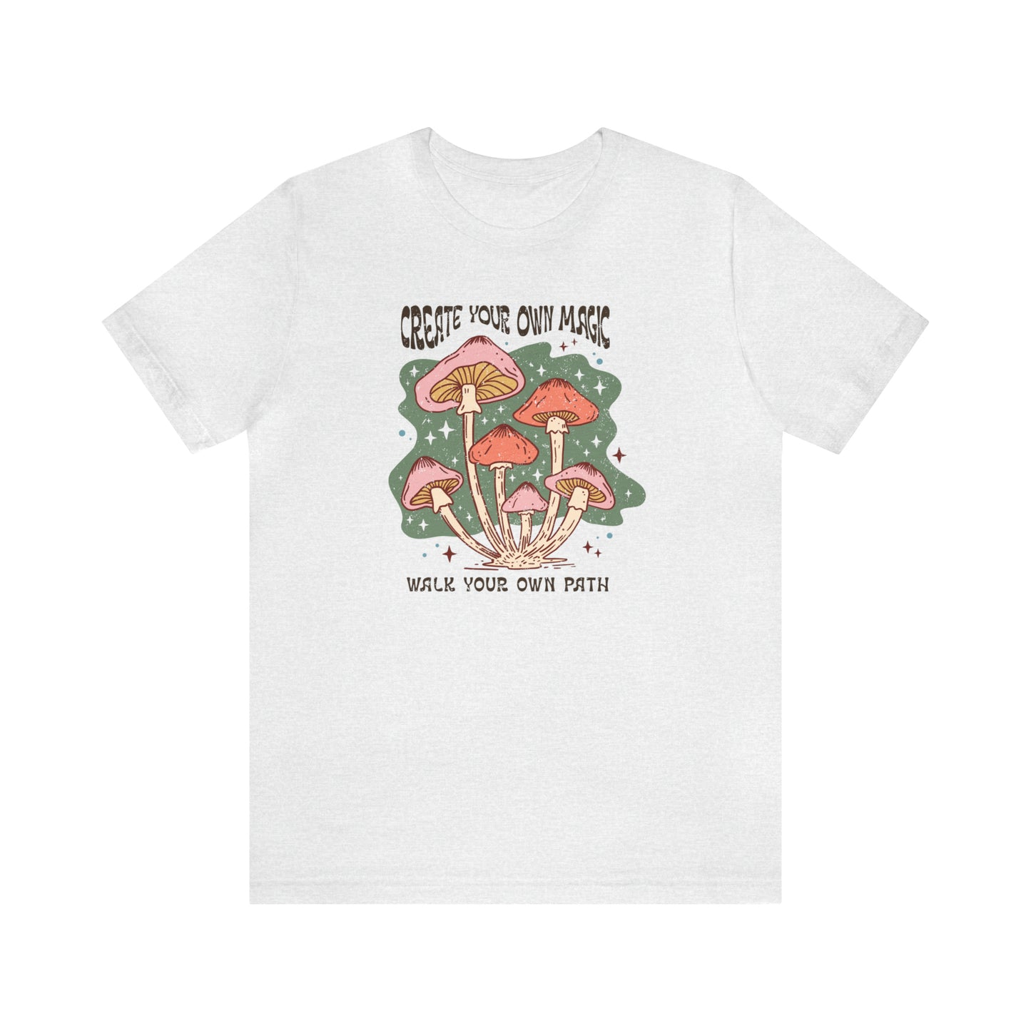 Retro Mushroom Graphic Tee | Create Your Own Magic, Groovy Mushroom Inspirational Tshirt