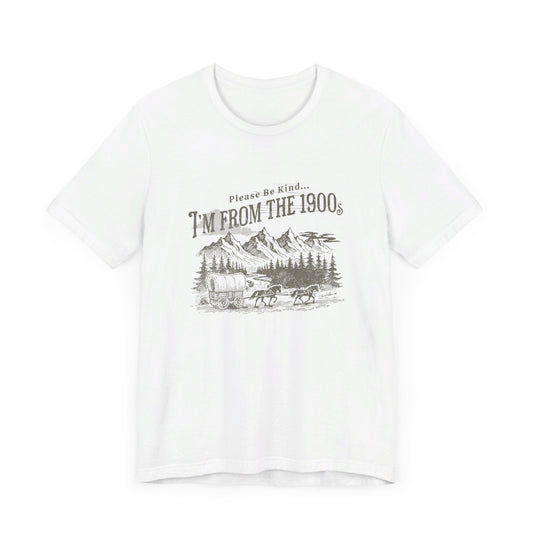 I'm from the 1900s Tee, Humorous Tshirt