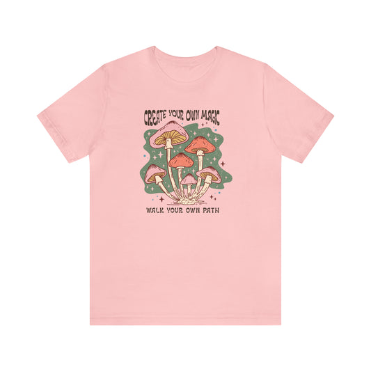 Retro Mushroom Graphic Tee | Create Your Own Magic, Groovy Mushroom Inspirational Tshirt