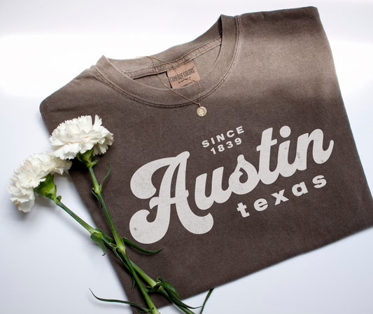 Retro Inspired Text Graphic That reads Austin texas since 1839. Printed on a Comfort colors crewneck Tshirt