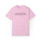 A Comfort Colors TShirt with a simple text graphic that reads austin since 1839 inspired by Austin, Texas